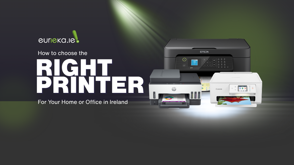 How to Choose the Right Printer for Your Home or Office in Ireland | Printer Buying Guide 2026
