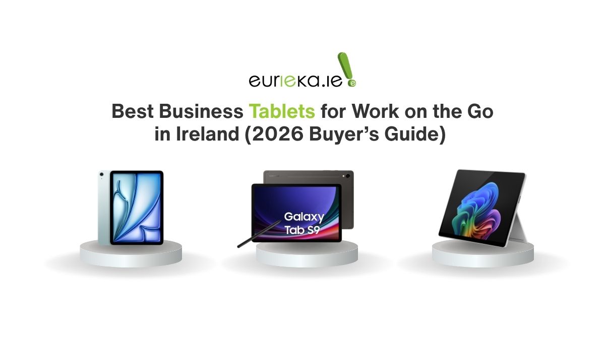 Best Business Tablets for Work on the Go in Ireland 2026