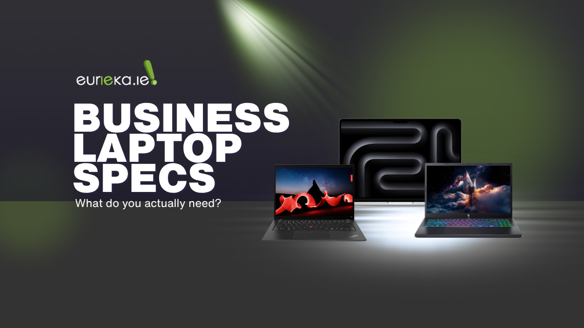 What Specs Do You Actually Need in a Business Laptop? (Buying Guide 2026)